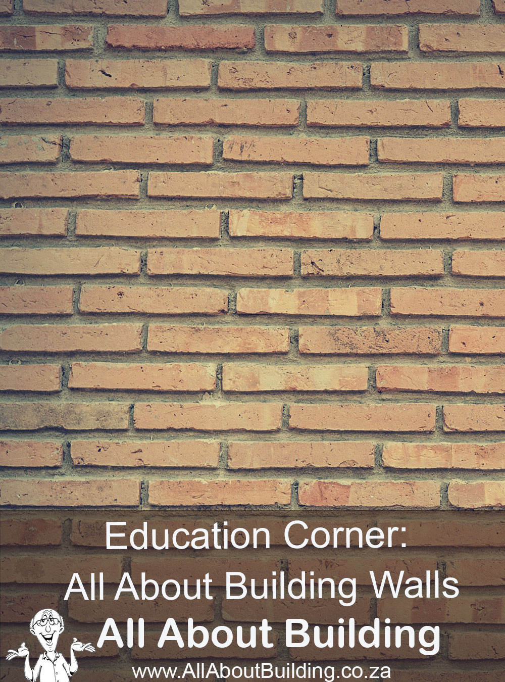 Education Corner All About Building Walls